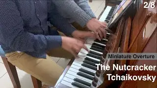 Miniature Overture - The Nutcracker - Tchaikovsky