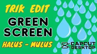Capcut #30  -  Trik menghapus background green screen