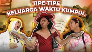 TIPE TIPE KELUARGA WAKTU KUMPUL