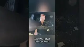 Why you should drive barefoot ep 4 