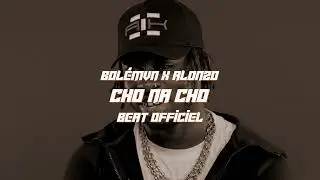 Bolémvn x Alonzo - Cho Na Cho (Beat Officiel)  #rapfr #beat #rapfrançais