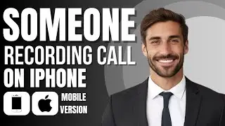 How to know If Someone is Recording your Call on iPhone (is it possible?)