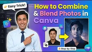 How to Combine and Blend Photos in Canva?