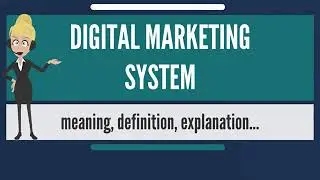 What is digital marketing system means? | digital marketing information