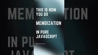 Javascript - How to do memoization 