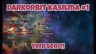 Darkorbit Kasılma #1  / Yeni Seri
