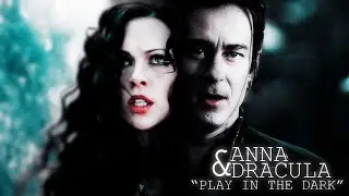 play in the dark | dracula & anna