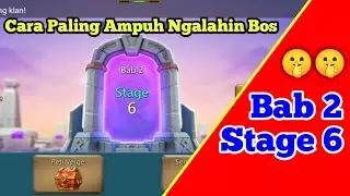 Cara ngalahin bos di bab 2 stage 6 || Lord mobile