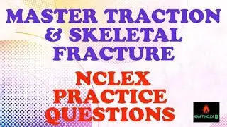 NCLEX Review + Traction and Skeletal Fracture Prep + Practice Questions | ADAPT NCLEX