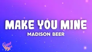 Madison Beer - Make You Mine
