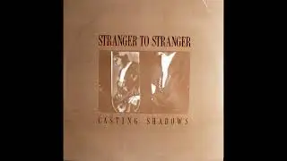 Stranger To Stranger - Casting Shadows 1982 | Full | Post-Punk/New Wave