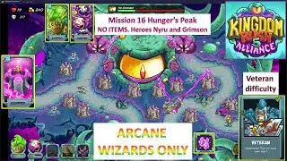 [*/\*] Kingdom Rush 5 Alliance - Can you beat Stage 16 Hunger's Peak on Veteran ONLY ARCANE WIZARDS