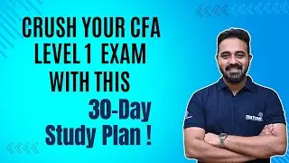 CFA Level - I Exam Strategies for February 2024