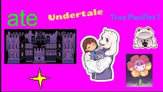 Undertale | True Pacifist - Part 1