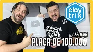 PLACA DE 100 MIL INSCRITOS - UNBOXING | CLAYTRIX