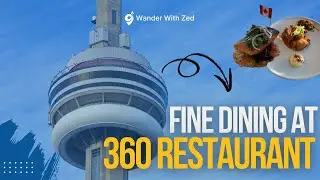 Fine Dining at Revolving 360 Restaurant in CN Tower | Living in Toronto Episode 04