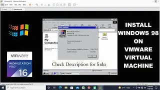 How to install Windows 98 on a Virtual Machine (so you can experience how bad it was!)