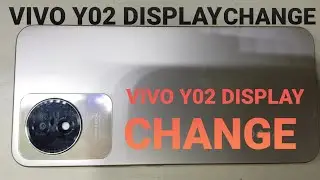 VIVO Y02 DISPLAY CHANGE