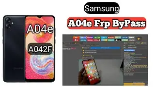 Samsung A04e Frp Bypass Unlock TooL