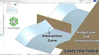 Onshape Tutorial on Bridge Curve, Composite Curve and Intersection Curve .
