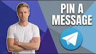 How To Pin A Message In Telegram [Quick Step-By-Step Guide]