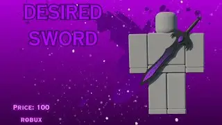 DESIRED SWORD - UGC Sword Scripting & Animation Showcase
