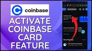 How to Activate Coinbase Card Feature 2024