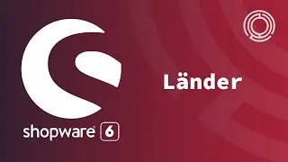 Shopware 6 Tutorial: Länder