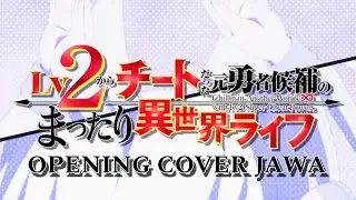 Lv2 Cheat OP Danna-sama to no Love-Love Love Song Cover Jawa