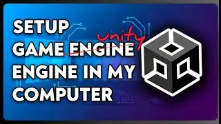 Setup Unity Game Engine On My Computer | My Game Development Journey Begins
