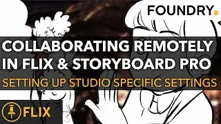02 Collaborating Remotely in Flix & Storyboard Pro - Setting Up Studio Specific Settings