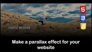 Make a parallax effect for your website using HTML, CSS and JavaScript