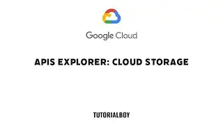 APIs Explorer: Cloud Storage || GSP421 || #cloudskillsboost #googlecloudready  #tutorialboy24