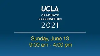 UCLA 2021 Graduate Celebration at Drake Stadium, Sunday, June 13, 9:00 am - 4:00 pm
