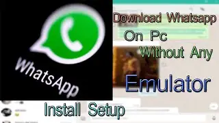 How to Download Whatsapp On Pc 2021 | Windows 10,8,7 | Without Any Emulators | Everything Thamizha |