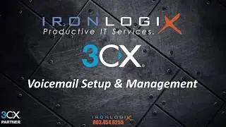 3CX Voicemail Setup & Management