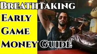 Early Game Money Guide |CYBERPUNK 2077|