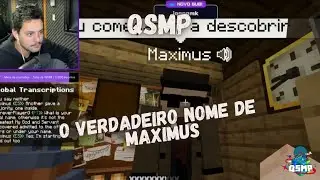 O verdadeiro nome de Maximus – QSMP