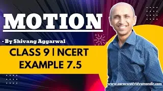 Example 7.5 Motion | NCERT | Class 9