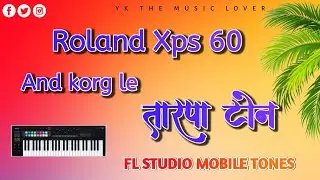 |Roland Xps 60 And Korg Le🎶🎹📁 Tarpa Tones Fl studio Mobile Tones Paid Tone Original Tones #tone