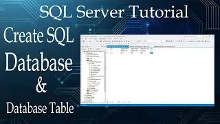 Latest Create SQL Server Database and Table 2020 | Microsoft SQL Server Management Studio 18