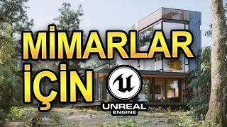 MİMARLAR İÇİN UNREAL ENGINE 5