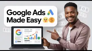 Google Ads Mastery: How to Sell Any Product & Dominate in 2025