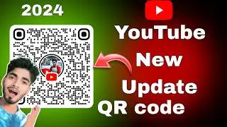 YouTube Big Update on 2024 ll QR code YouTube update l Ajit Singh 2.0