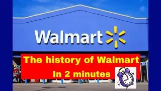 The History of Walmart in 2 minutes