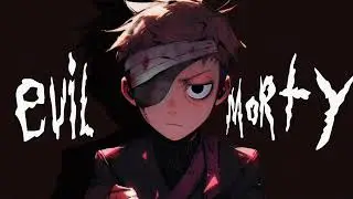 Nightcore - Evil Morty Theme