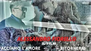 Alessandro Fiorello -il Film - Facciamo L' amore / Ritornerai Official Video 2024