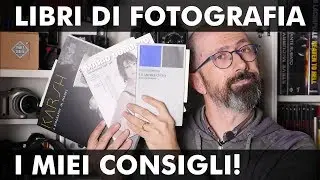 LIBRI DI FOTOGRAFIA: I MIEI CONSIGLI!