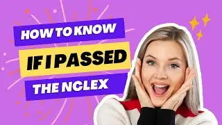 How to Know If I Passed the NCLEX Before the 48-Hour Quick Result? | 5 Tips