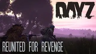 DayZ Reunion turned Revenge Story - CommunityZ